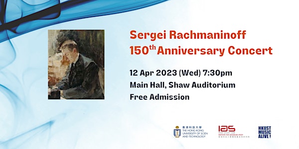 HKUST Music Alive! Sergei Rachmaninoff 150th Anniversary Concert (Apr 12)