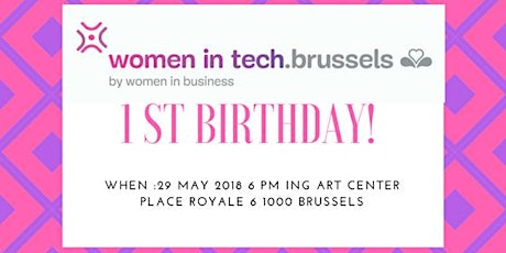 Image principale de Women in Tech.Brussels 1st Birthday ! 