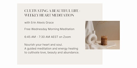 Cultivating a Beautiful Life - Weekly Heart Meditation
