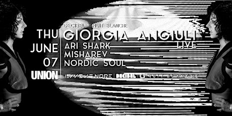 Decibel & Nuit Blanche present Giorgia Angiuli (live - West Coast debut) primary image