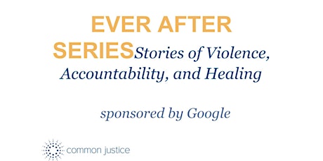 Ever After Series: Violence, Accountability and Healing