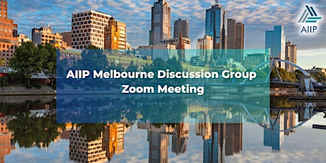 Imagen principal de AIIP Melbourne Discussion Group on Wed, 25 Oct 2023 - Webinar