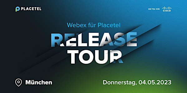 Webex für Placetel Release Tour - München