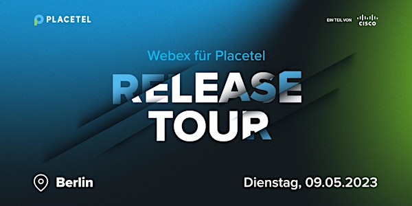 Webex für Placetel Release Tour - Berlin