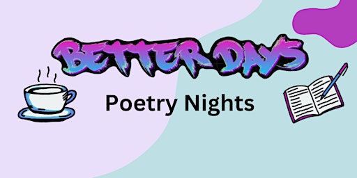 Hauptbild für Better Days Poetry Nights - Bedford 18-25