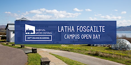 Latha Fosgailte | Campus Open Day – Sabhal Mòr Ostaig primary image