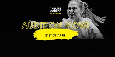 April Theatre College of Scotland Auditions