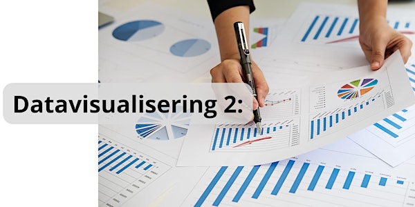 Datavisualisering 2: Dataanalyse og Datarapportering