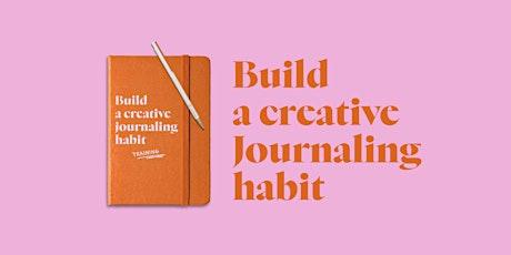 Imagen principal de Build a creative journaling habit - Online training