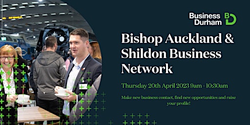 Bishop Auckland and Shildon Network 20th April 2023