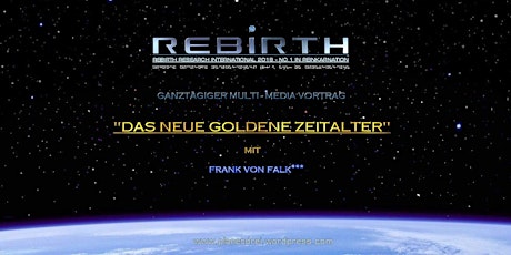 Hauptbild für Das neue goldene Zeitalter - Ganztägig - Multimedia Vortrag mit Frank von Falk***