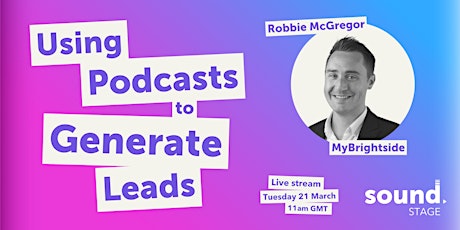 Sound Stage: Using Podcasts to Generate Leads
