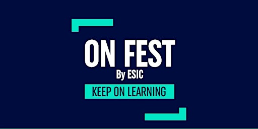ON FEST By ESIC  KEEP ON LEARNING