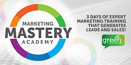 Marketing Mastery Academy November 2023 primary image