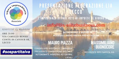 Presentazione della Federazione LIA Lecco - l'importanza di fare rete di imprese al giorno d'oggi Presentazione della Federazione LIA Lecco - l'importanza di fare rete di imprese al giorno d'oggi