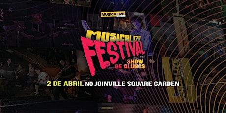Imagem principal do evento MUSICALIZE FESTIVAL 2023