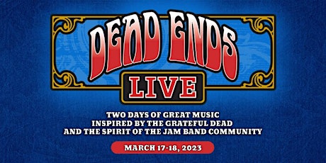 DEAD ENDS LIVE  Single Show Tickets primary image