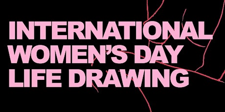 International Women's Day Life Drawing!  primärbild