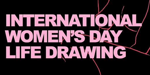 International Women's Day Life Drawing!  primärbild