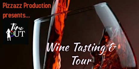 Time OUT Wine Tasting & Tour with Pizzazz primary image