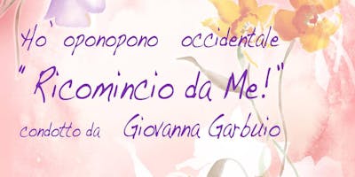 HO-OPONOPONO con GIOVANNA GARBUIO HO-OPONOPONO con GIOVANNA GARBUIO
