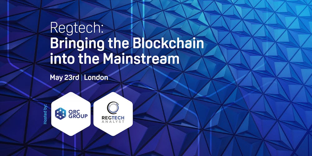 RegTech: Bringing the Blockchain into the Mainstream