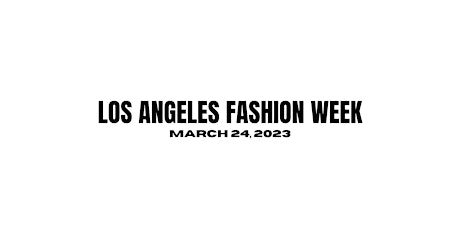 LA Fashion Week Celebrity Fashion Show