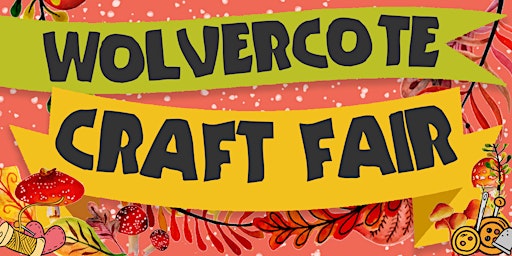 Wolvercote Craft Fair 2023 Stall Booking