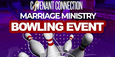 Covenant Connection Marriage Ministry Bowling Event