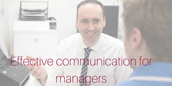 Effective Communication Skills for Managers (Manchester 16th October)