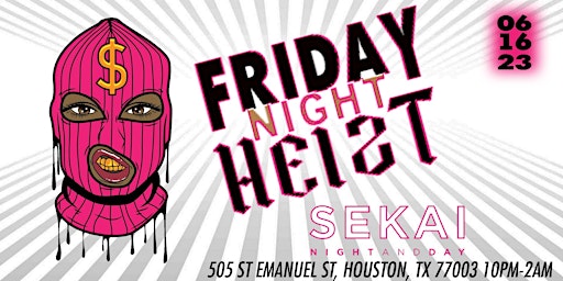 Imagen principal de Heist Fridays| Jersey Invades Houston |@ Sekai Nightclub | June 16th