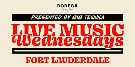Live Music Wednesday @ Bodega Fort Lauderdale