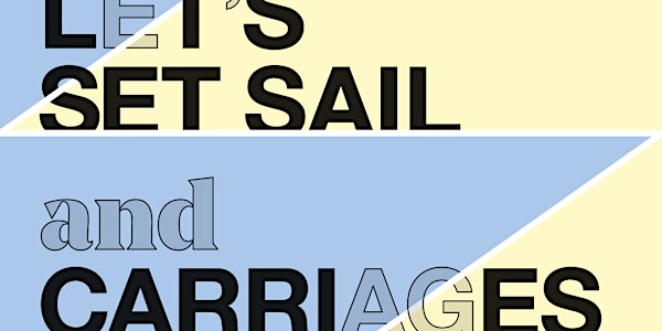 Homebeat Presents : Let's Set Sail & Carriages