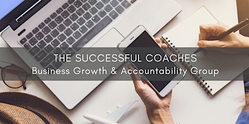 The Successful Coaches Business Growth & Accountability Group