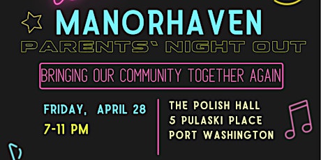 Manorhaven Elementary Parent's Night Out - April 28, 2023