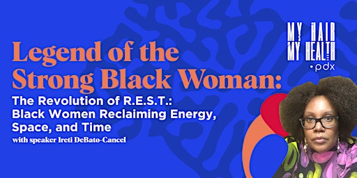 Legend of the Strong Black Woman: The Revolution of R.E.S.T.