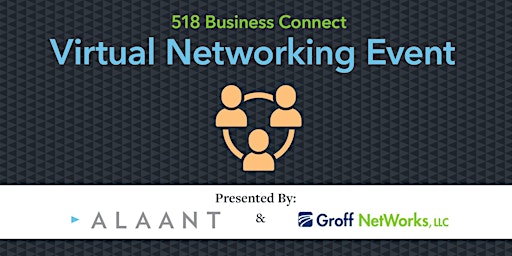 Imagen principal de 518 Business Connect - Virtual Networking Event 4/4