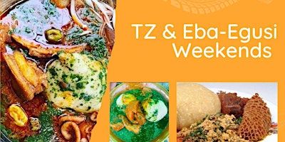 Imagem principal do evento TZ & Eba-Egusi Weekends