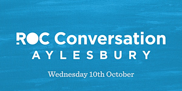 ROC Conversation: Aylesbury