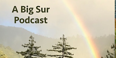 Imagen principal de Listen to A Big Sur Podcast - Episodes are added all the time!
