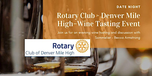Rotary Club - Denver Mile High–Wine Tasting Event