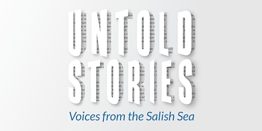 Good Neighbors - Untold Stores: Voices from the Salish Sea