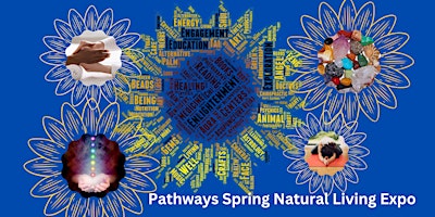 Pathways Spring 2024 Natural Living Expo primary image