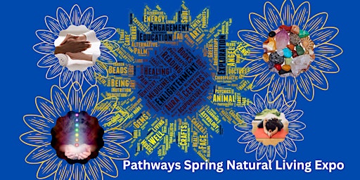 Pathways Spring 2023 Natural Living Expo
