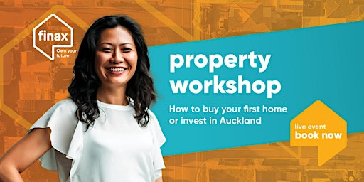 Imagem principal do evento Property Workshop: How to buy or invest in Auckland July 2024