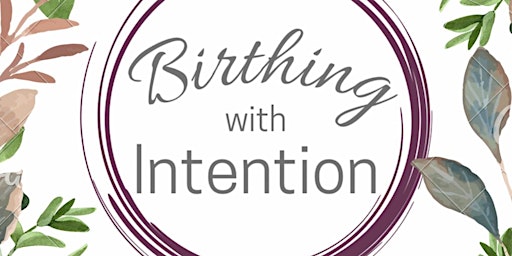 Birthing with Intention primary image