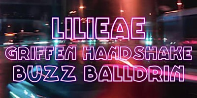 LILIEAE | Griffen Handshake | Buzz Balldrin at CODA