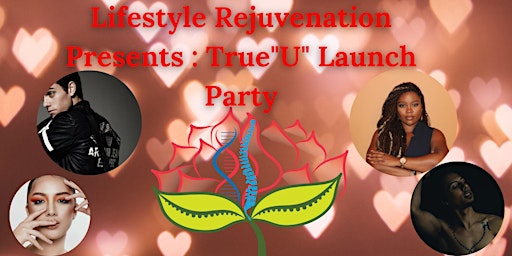 True "U" Launch Party