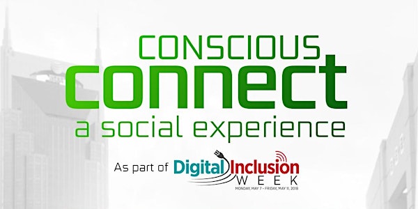 Conscious Connect: A Social Celebration of Digital Inclusion