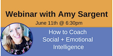 How to Coach Social + Emotional Intelligence VIRTUAL EVENT on June 11th primary image